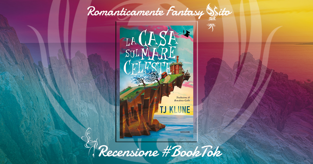 Recensione: “La casa sul mare celeste” di TJ Klune - Romanticamente Fantasy  Sito