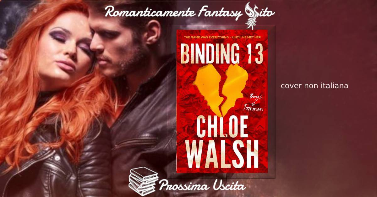 Prossima Uscita: BLINDING 13. Boys of Tommen di Chloe Walsh -  Romanticamente Fantasy Sito