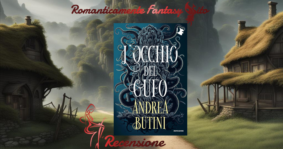 Recensione: L'occhio del gufo di Andrea Butini - Romanticamente Fantasy Sito