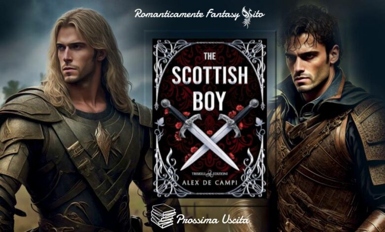 Prossima Uscita: The Scottish Boy – Ed. italiana Alex De Campi -  Romanticamente Fantasy Sito